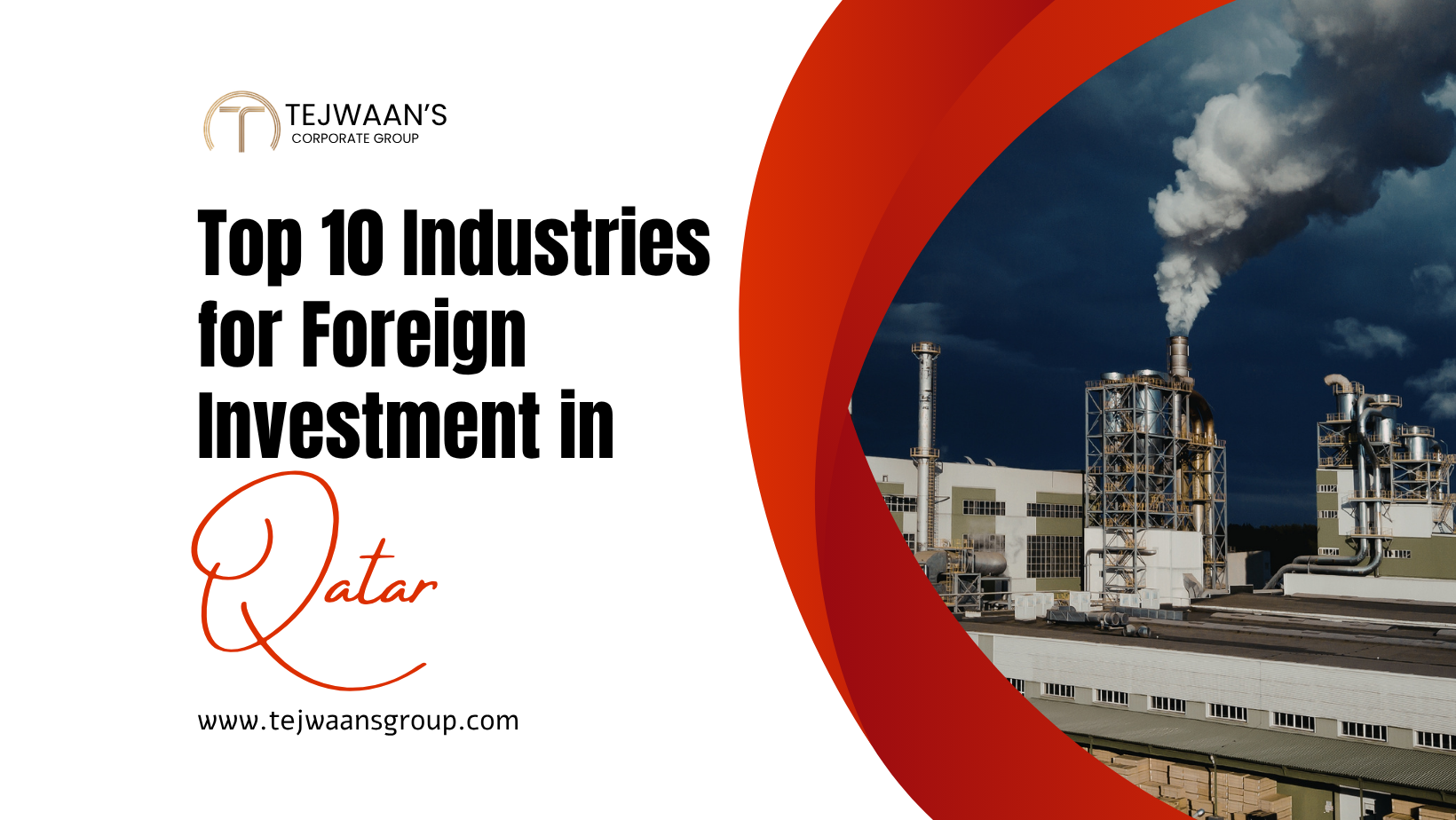 Top 10 Industries for Foreign Investment in Qatar — Tejwaans Corporate Group Qatar